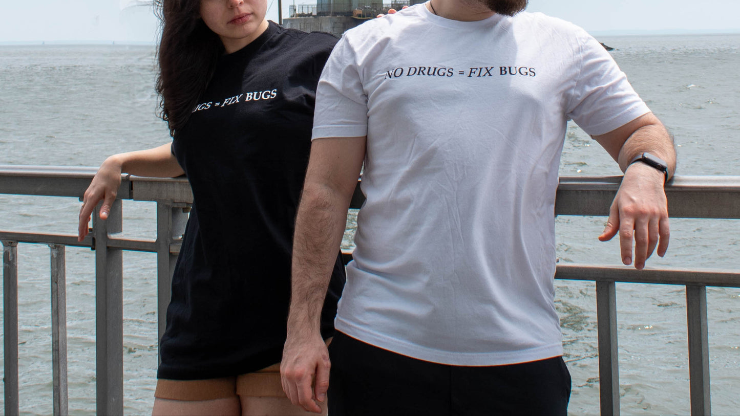 "No Drugs = Fix Bugs" T-Shirt